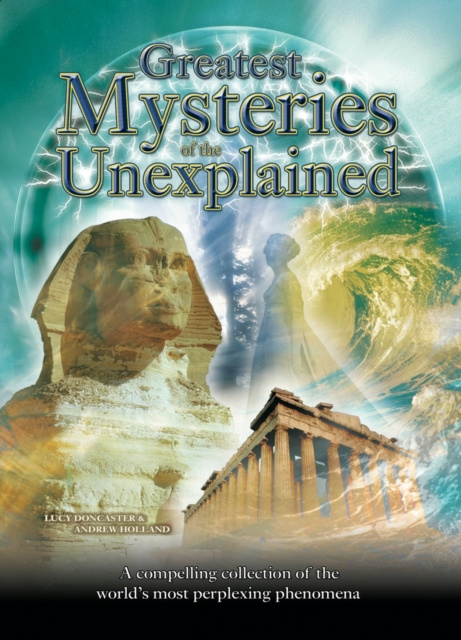 E-kniha Greatest Mysteries of the Unexplained Andrew Holland