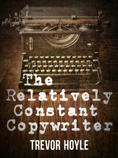 E-book Relatively Constant Copywriter Trevor Hoyle