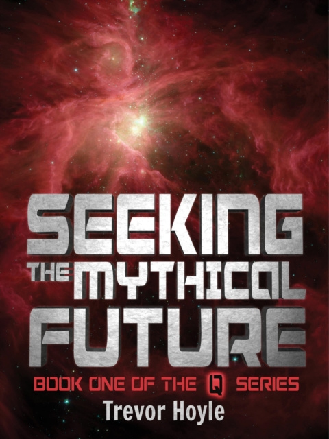 E-book Seeking the Mythical Future Trevor Hoyle