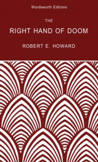 E-kniha Right Hand of Doom & Other Tales of Solomon Kane Robert E. Howard