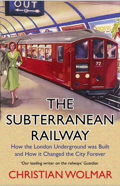 E-kniha Subterranean Railway Christian Wolmar