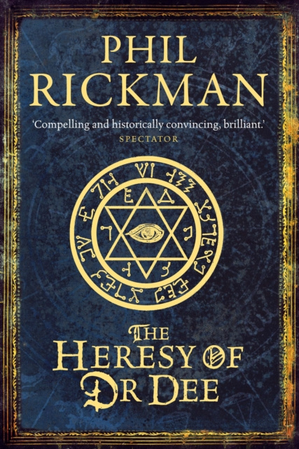E-kniha Heresy of Dr Dee Phil Rickman