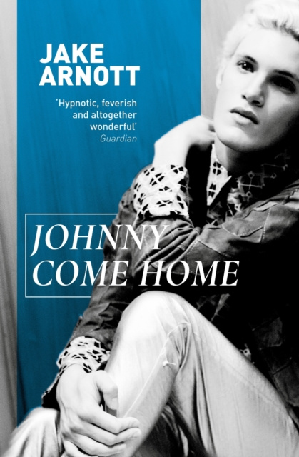 E-kniha Johnny Come Home Jake Arnott