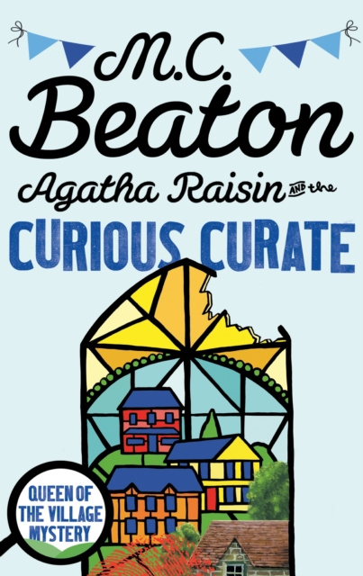 E-kniha Agatha Raisin and the Curious Curate M.C. Beaton