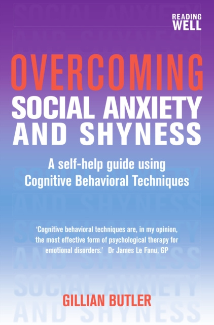 E-kniha Overcoming Social Anxiety and Shyness, 1st Edition Gillian Butler
