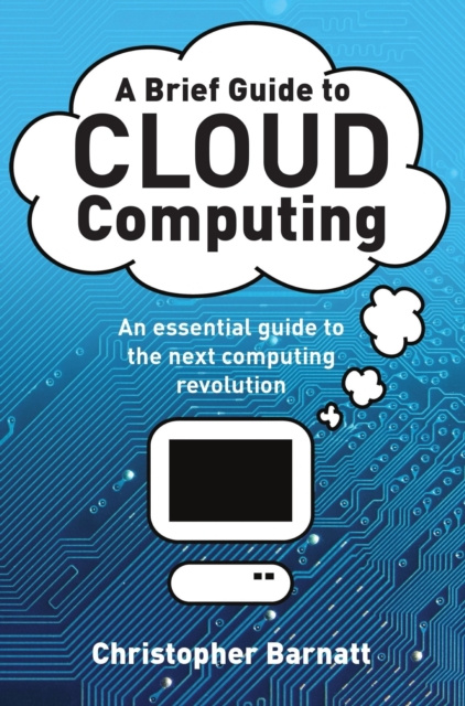 E-book Brief Guide to Cloud Computing Christopher Barnatt