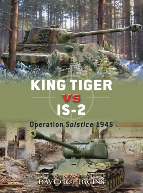 E-book King Tiger vs IS-2 Higgins David R. Higgins