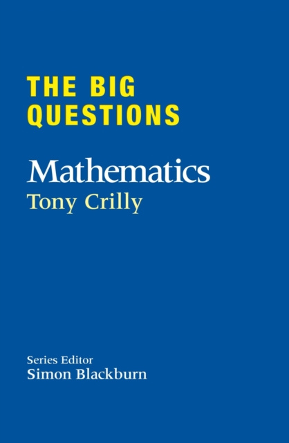 E-kniha Big Questions: Mathematics Tony Crilly