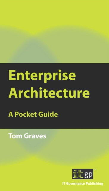 E-knjiga Enterprise Architecture Tom Graves