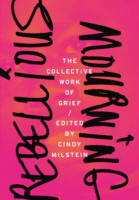 E-book Rebellious Mourning Cindy Milstein