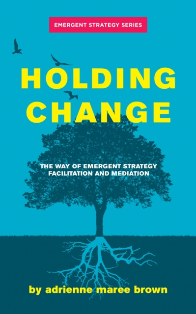 E-kniha Holding Change Adrienne Maree Brown