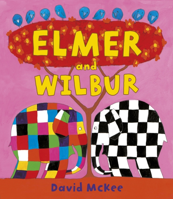 ebook Elmer and Wilbur David McKee