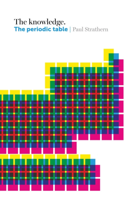E-knjiga Knowledge: The Periodic Table Paul Strathern