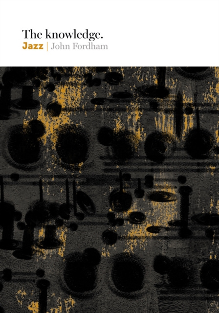E-knjiga Knowledge: Jazz John Fordham
