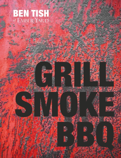 E-kniha Grill Smoke BBQ Ben Tish