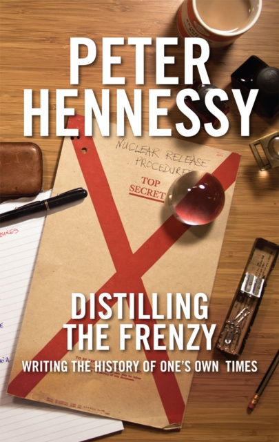 E-kniha Distilling the Frenzy Peter Hennessy