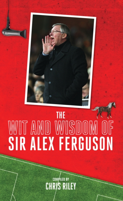 E-knjiga Wit and Wisdom of Sir Alex Ferguson Chris Riley
