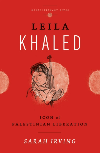 E-kniha Leila Khaled Sarah Irving
