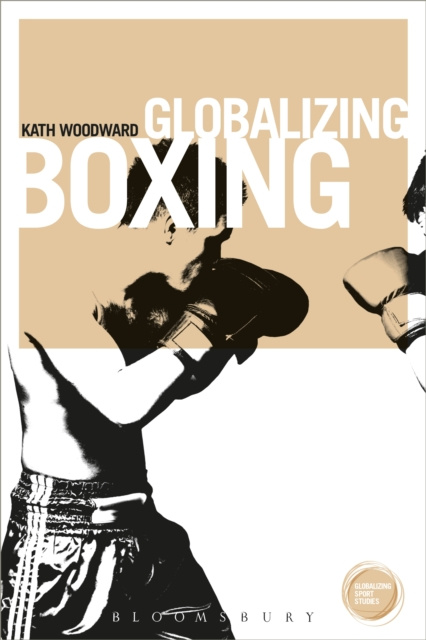 E-knjiga Globalizing Boxing Woodward Kath Woodward