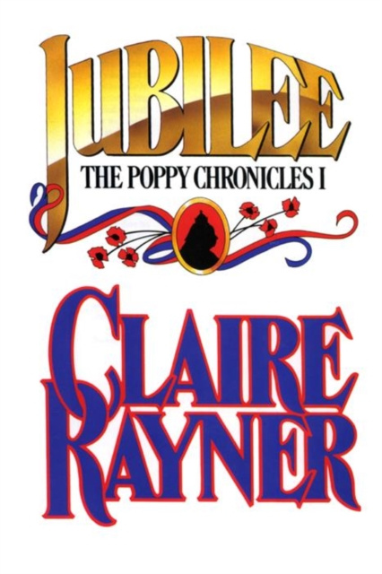 E-knjiga Jubilee (Book 1 of The Poppy Chronicles) Claire Rayner