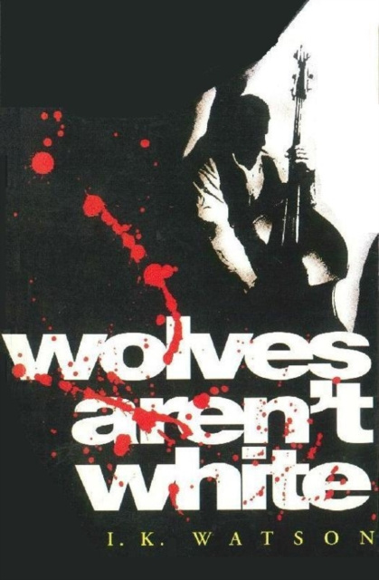 E-knjiga Wolves Arent White I. K Watson
