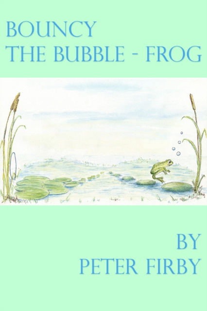E-knjiga Bouncy the Bubble-Frog Peter Firby