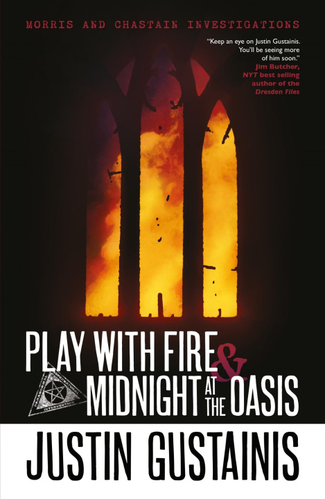 E-knjiga Play With Fire & Midnight At The Oasis Justin Gustainis