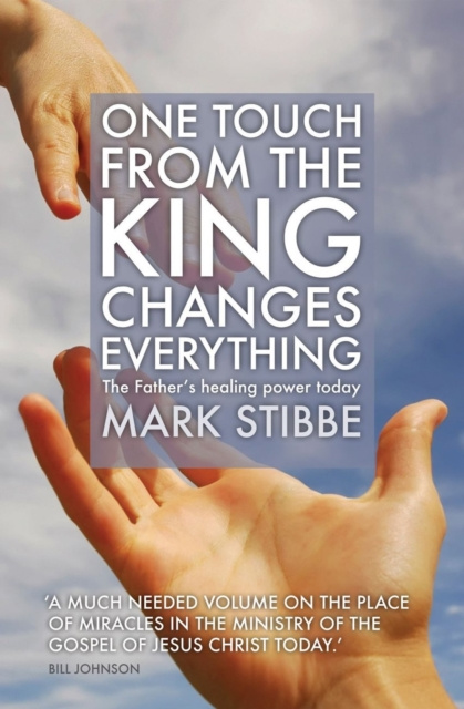 E-knjiga One Touch from the King Changes Everything Mark Stibbe