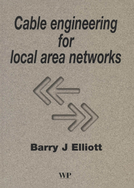 E-knjiga Cable Engineering for Local Area Networks B J Elliott