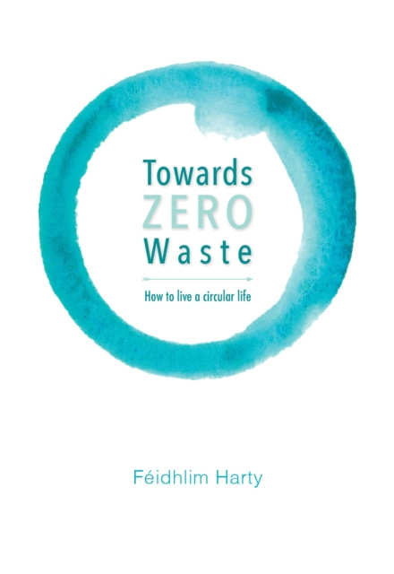 Livre numérique Towards  Zero Waste Feidhlim Harty
