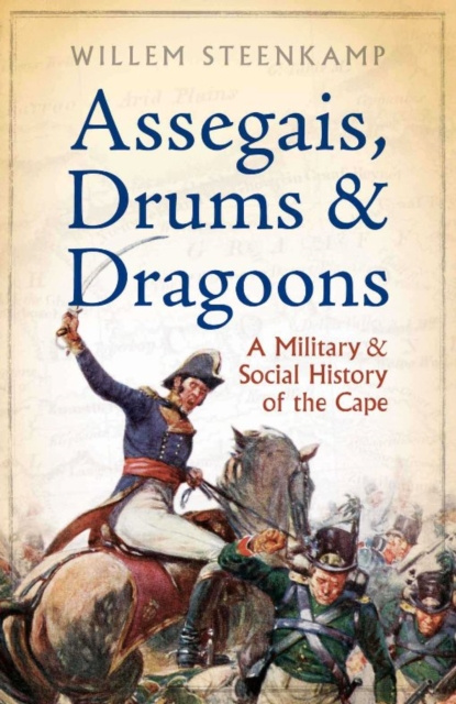 E-knjiga Assegais, Drums & Dragoons Willem Steenkamp