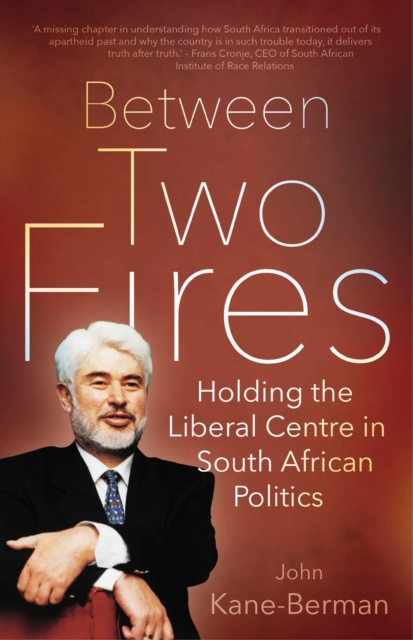 E-knjiga Between Two Fires John Kane-Berman
