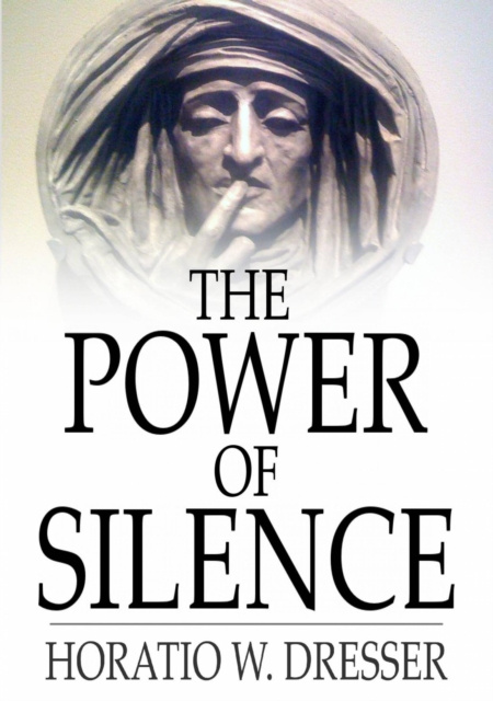 E-knjiga Power of Silence Horatio W. Dresser