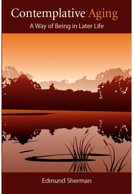 E-book Contemplative Aging Edmund Sherman