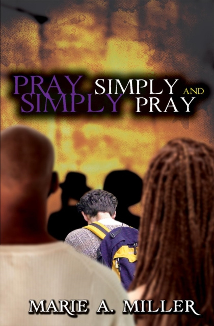 E-knjiga Pray Simply-Simply Pray Marie A Miller