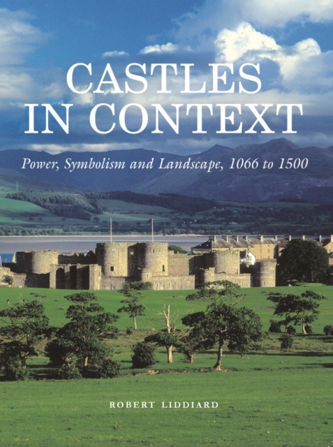 E-book Castles in Context Liddiard Robert Liddiard