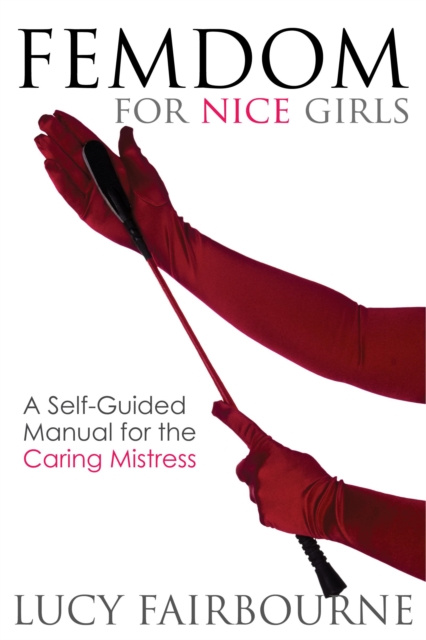 E-book Femdom for Nice Girls Lucy Fairbourne