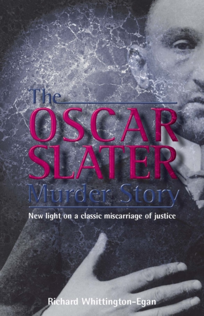 E-kniha Oscar Slater Murder Story Richard Whittington-Egan