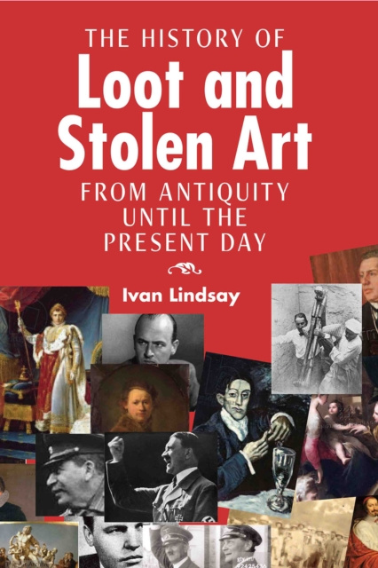 E-kniha History of Loot and Stolen Art Ivan Lindsay