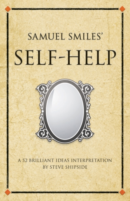 E-kniha Samuel Smiles's Self-Help Steve Shipside
