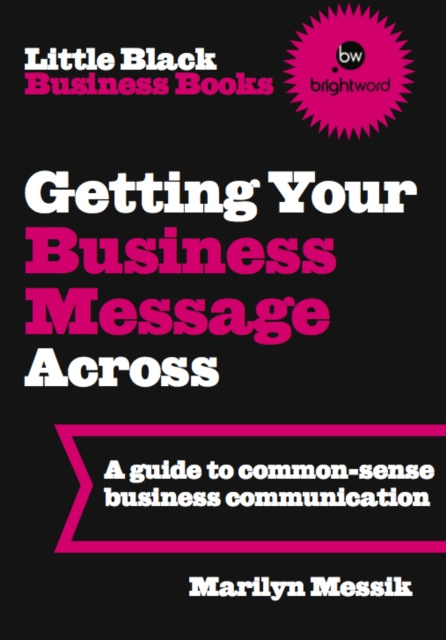 E-kniha Little Black Business Books - Getting Your Business Message Across Marilyn Messik
