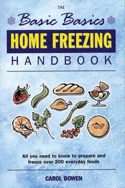 E-kniha Basic Basics Home Freezing Handbook Carol Bowen