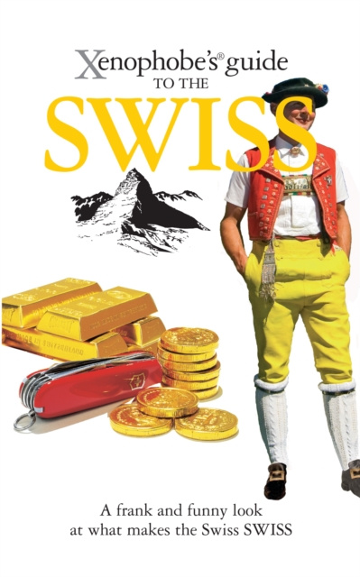 E-kniha Xenophobe's Guide to the Swiss Paul Bilton