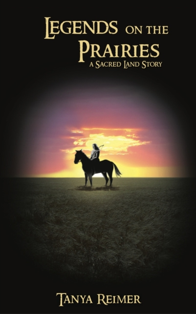 E-Book Legends on the Prairies Tanya Reimer