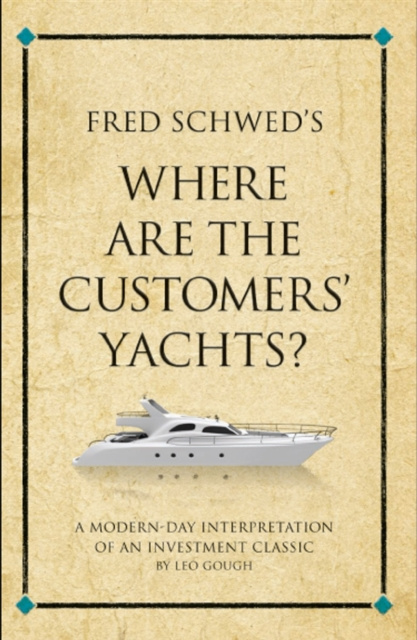 E-kniha Fred Schwed's Where are the Customer's Yachts? Leo Gough