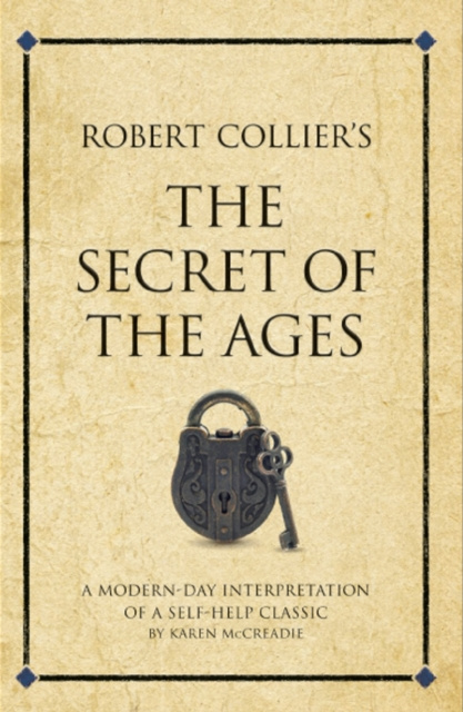 E-kniha Robert Collier's The Secret of the Ages Karen McCreadie