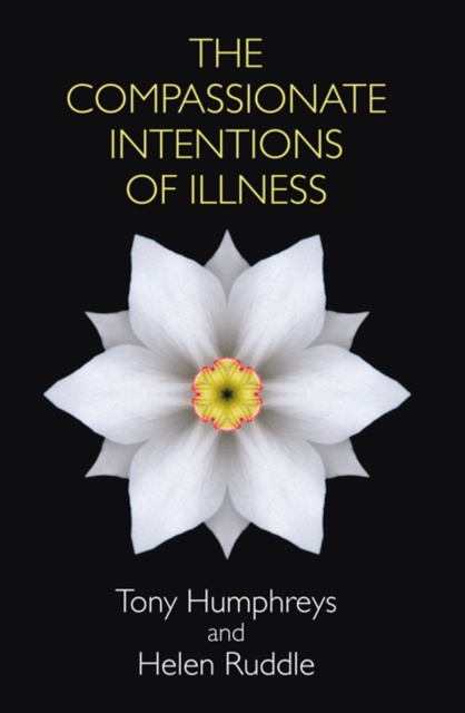 E-kniha Compassionate Intentions of Illness Tony Humphreys