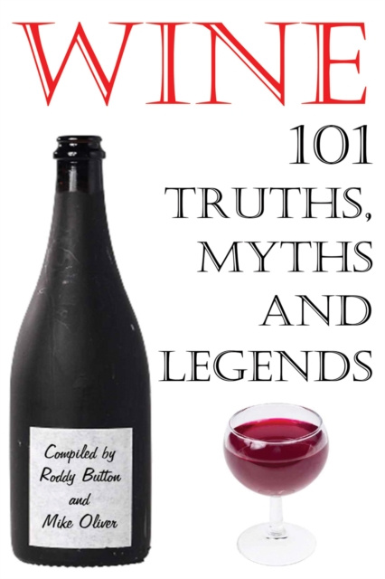 E-kniha Wine - 101 Truths, Myths and Legends Roddy Button
