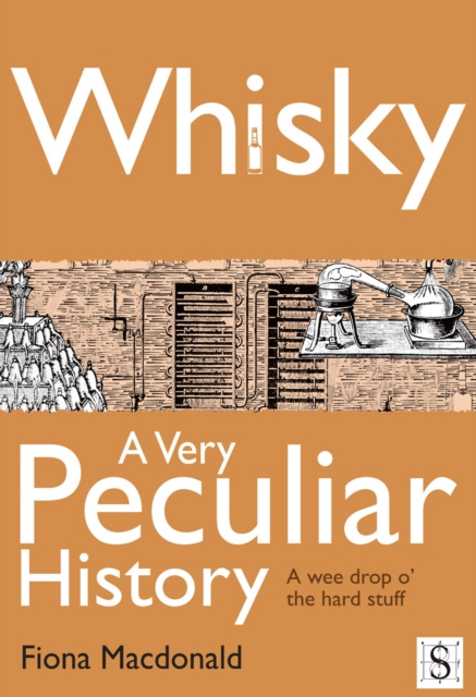 E-kniha Whisky, A Very Peculiar History Fiona Macdonald