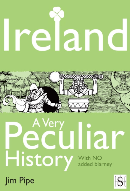 E-knjiga Ireland, A Very Peculiar History Jim Pipe